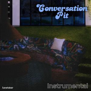Conversation Pit (INSTRUMENTAL)
