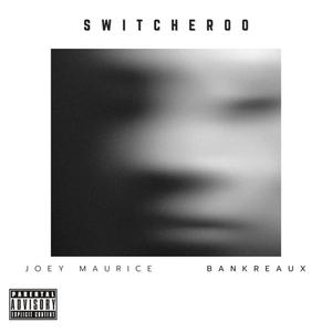 Switcheroo (feat. OHMI Randy & Bankreaux) (Explicit)