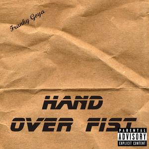 Hand Over Fist (Explicit)