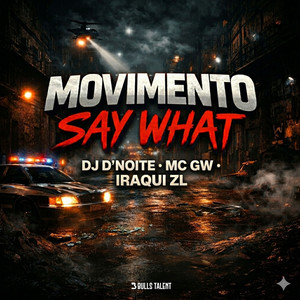 MOVIMENTO SAY WHAT (Explicit)