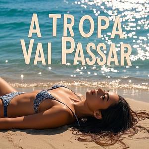 A Tropa vai passar (Explicit)
