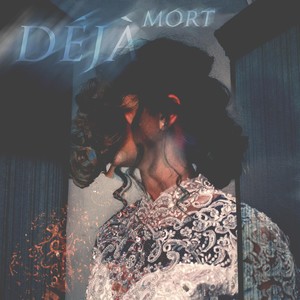 Déjà Mort(feat. Kanina)