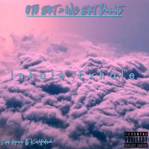 Inhale Exhale (feat. Kushforlunch) (Explicit)