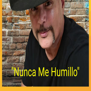 Nunca Me Humillo