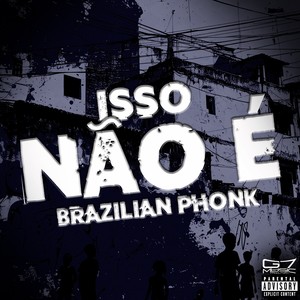 Isso Não é Brazilian Phonk (Explicit)