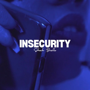 Insecurity (Explicit)