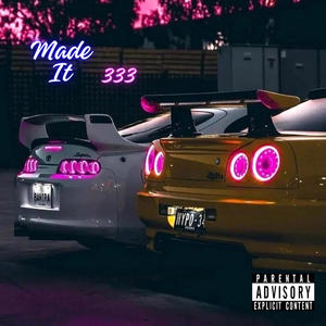 Made it (333) (feat. KQ) (Explicit)