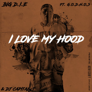 I LOVE MY HOOD (feat. G.O.D.H.O.S & DJ CAPITAL-T) [Explicit]