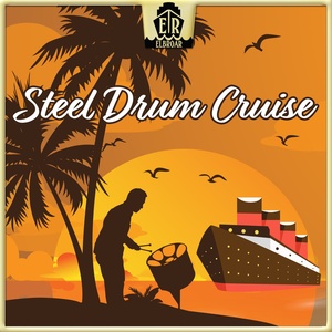 Steel Drum Cruise - Cool Caribbean Steel Drum Cruise with Latin Influences & Easygoing Mid-Tempo Tropical House