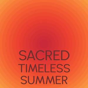 Sacred Timeless Summer