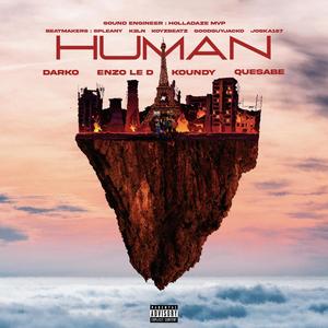 HUMAN(feat. KOUNDY, QUESABE, ENZO LE D & DARKO) (Explicit)