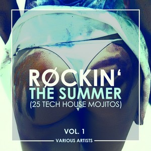 Rockin' The Summer, Vol. 1 (25 Tech House Mojitos)