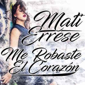 Me Robaste El Corazón