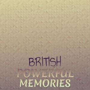 British Powerful Memories