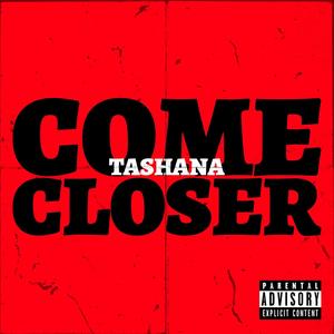 Come Closer (Explicit)