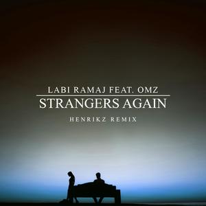 Strangers Again (feat. OMZ) (henrikz Remix)