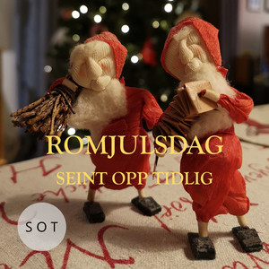 Seint Opp Tidlig - Romjulsdag