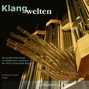 Klangwelten (Die klais-orgel im auditorium maximum der ruhr-universität bochum)