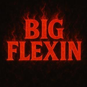 Big Flexin (feat. Kyvonie) (Explicit)