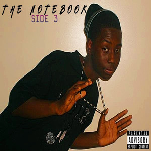 The Notebook : Side 3 (Explicit)