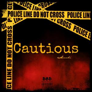 Cautious (Explicit)