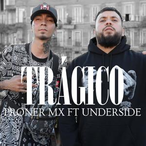 Trágico (feat. Under side 821) [Explicit]