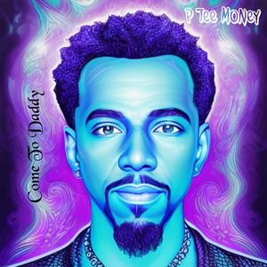 Come to Daddy (feat. Pat-E)