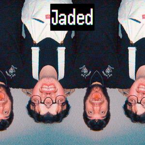 Jaded (feat. Digital Dyl) [Explicit]