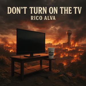 Dont Turn On The TV (Explicit)