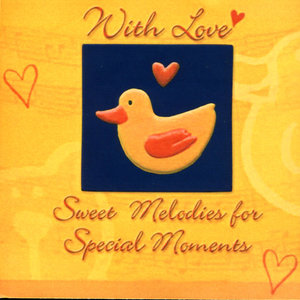 With Love - Sweet Melodies For Special Moments