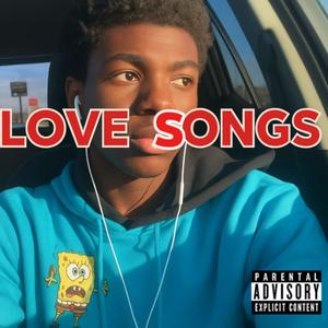 Love songs (Explicit)