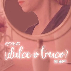 Reynas ¿dulce O truco?