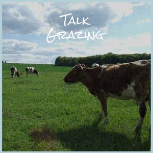 Talk Grazing