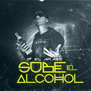 Sube el Alcohol (Explicit)