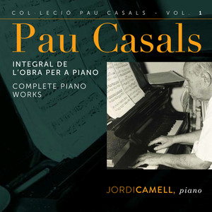 Pau Casals: Integral de l'Obra per a Piano