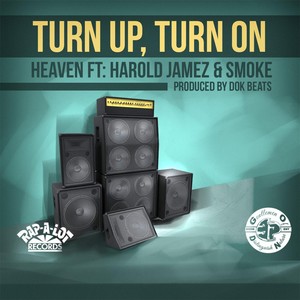 Turn Up Turn On(feat. Harold Jamez & Smoke) (Explicit)
