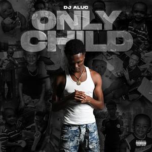 Only Child (Explicit)