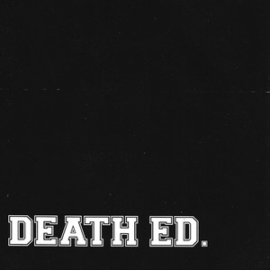 Death Ed. (Explicit)