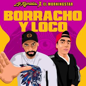 Borracho y loco