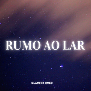 Rumo ao Lar (COVER版)
