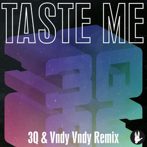 Taste Me (Vndy Vndy Remix / Extended Mix)