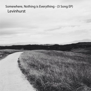 Somewhere,Nothing Is Everything- (3 Song EP)