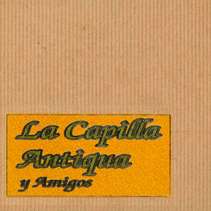 La Capilla Antiqua y Amigos