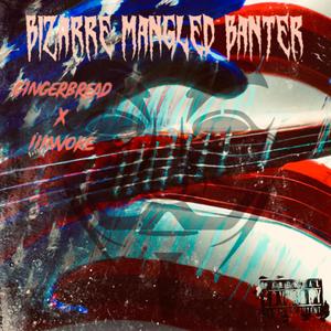 Bizarre Mangled Banter (feat. iiinvoke) [Explicit]