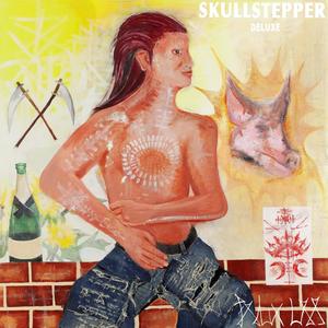 Skullstepper (Deluxe) [Explicit]