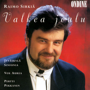 Vocal Recital: Sirkia, Raimo - SIBELIUS, J. / ADOLPHE, A. / MADETOJA, L. / FRANCK, C. / BERLIN, I. (Valkea joulu)