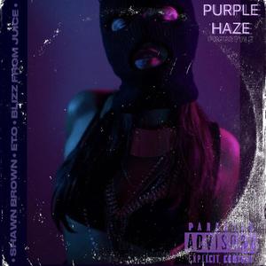 Purple Haze Freestyle (feat. ETO & Shawn Brown) (Explicit)