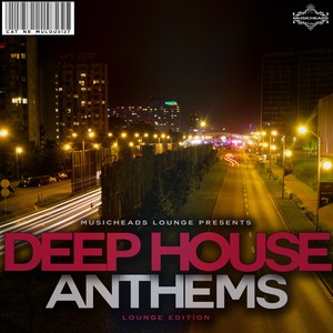 Deep House Anthems Lounge Edition