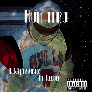Run Thru (feat. ReDuhP) (Explicit)