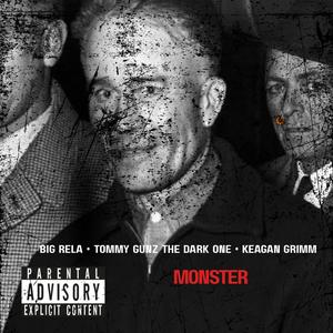 Monster (feat. Tommy Gunz The Dark One & Keagan Grimm) (Explicit)